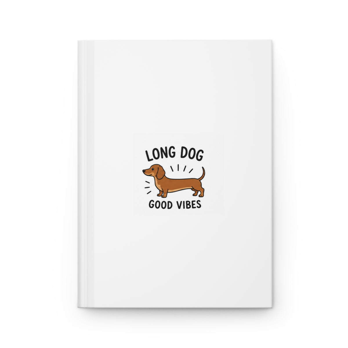 Long Dog Good Vibes Hardcover Journal