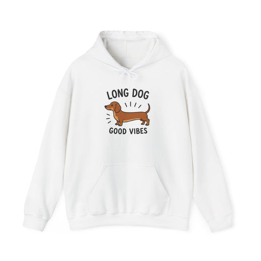Dachshund Hoodie — "Long Dog — Good Vibes" Cozy Dachshund Lover Sweatshirt