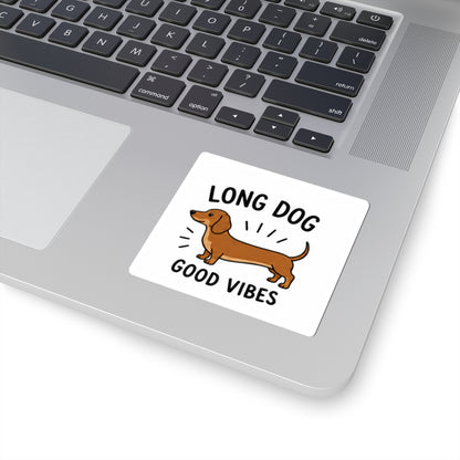 Long Dog — Good Vibes Dachshund Sticker (Kiss-Cut Vinyl)