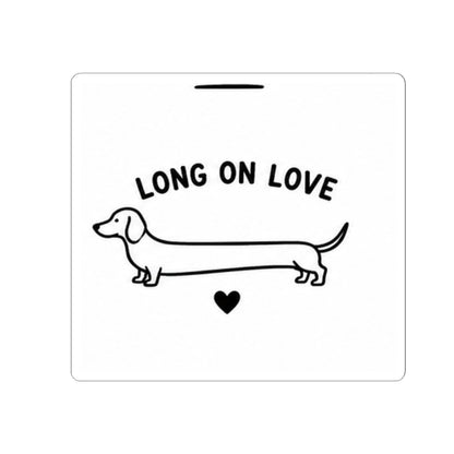 Long on Love Dachshund Sticker — Cute Kiss‑Cut Sausage Dog Decal (Perfect Gift for Dachshund Lovers)