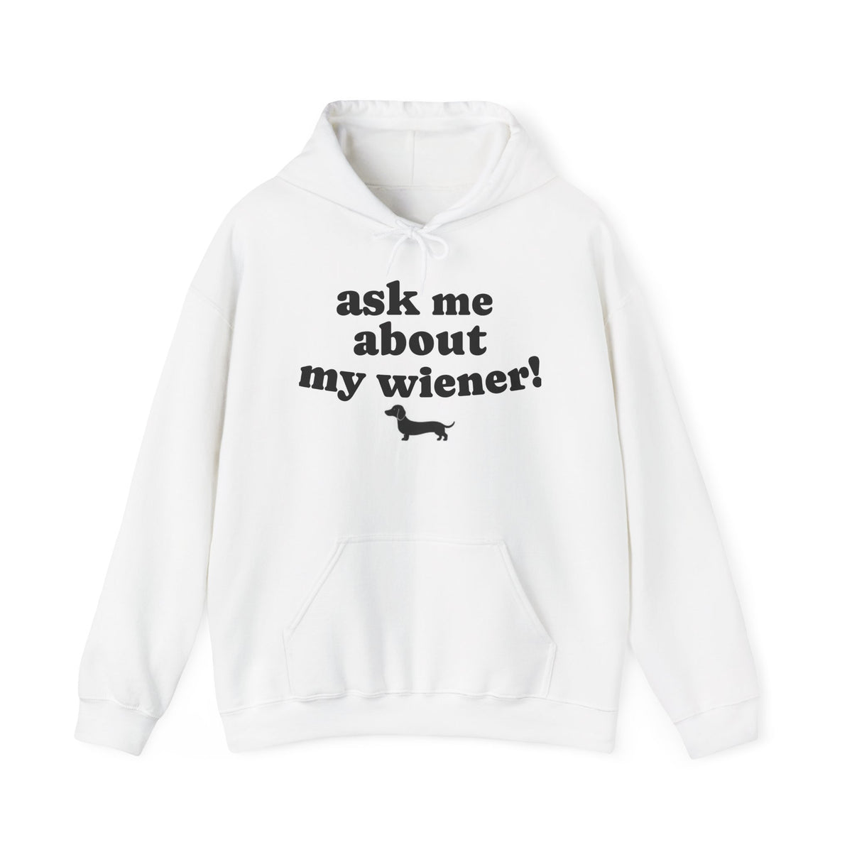 Ask Me About My Wiener! Dachshund Hoodie — Funny Dog Lover Pullover