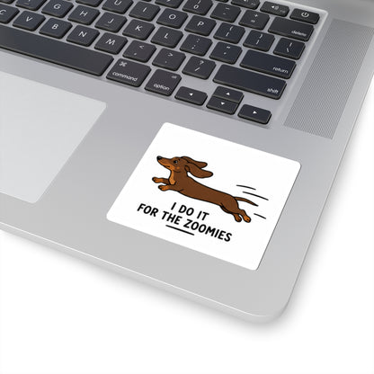 Dachshund 'I Do It For The Zoomies' Kiss-Cut Sticker