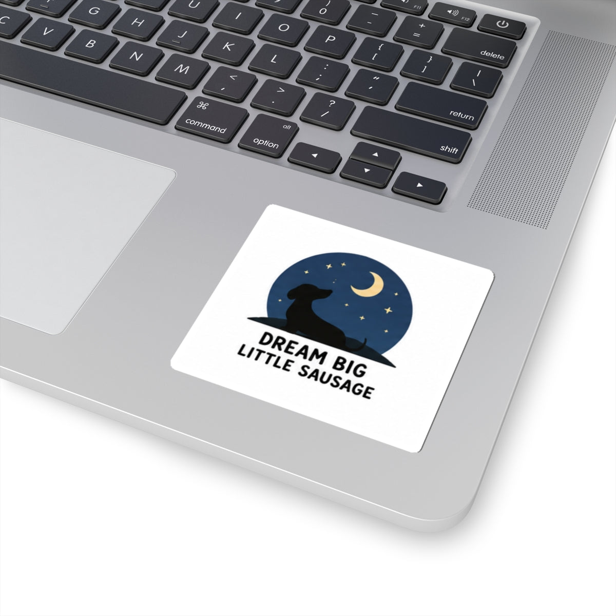 Dream Big Little Sausage Dachshund Sticker — Cute Kiss-Cut Vinyl Decal